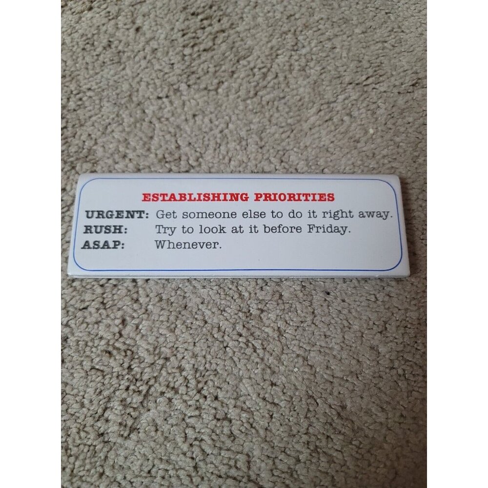 Russ Desk Sign Funny Office Sign "establishing priorities"